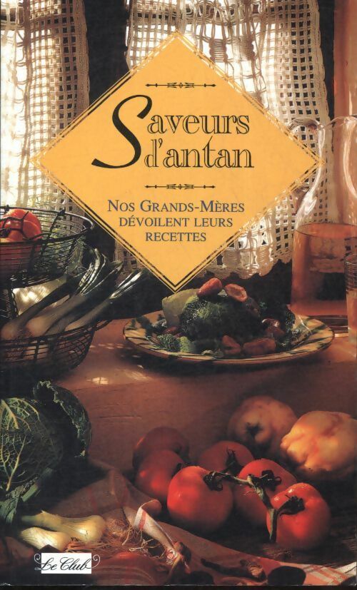 Saveurs d'antan - Collectif - Livre
