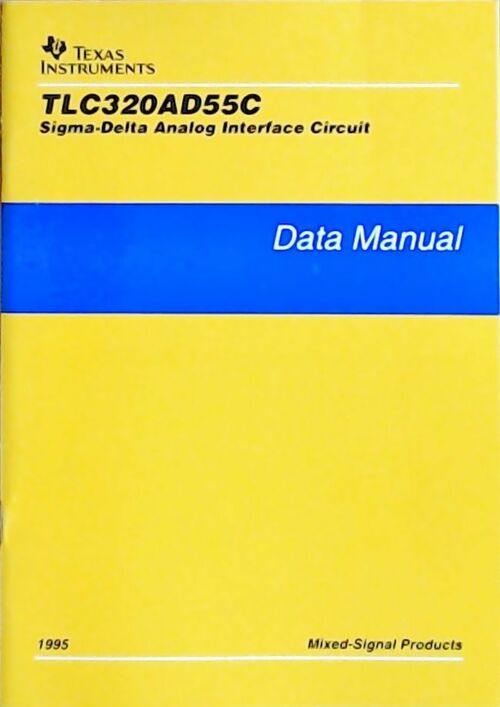 TLC320AD55C Sigma-delta analog interface circuit : Data manual 1995 - Collectif - Livre