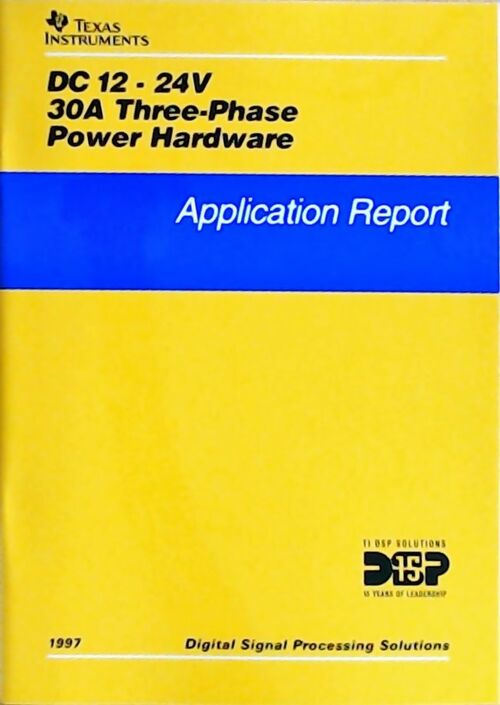 DC 12 - 24V 30A three-phase power hardware : Application report 1997 - Collectif - Livre