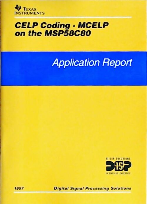 CELP coding - MCELP on the MSP58C80 : Application report 1997 - Collectif - Livre
