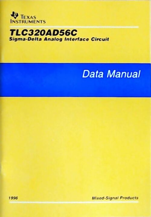 TLC320AD56C Sigma-delta analog interface circuit : Data Manual 1996 - Collectif - Livre
