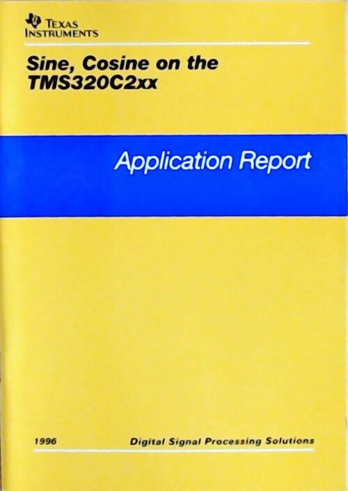 Sine, cosine on the TMS320C2xx : Application report 1996 - Collectif - Livre