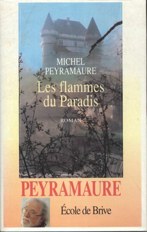 Les flammes du paradis - Peyramaure - Livre