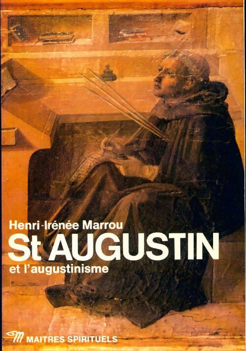 Saint Augustin et l'augustinisme - Henri-Irénée Marrou - Livre