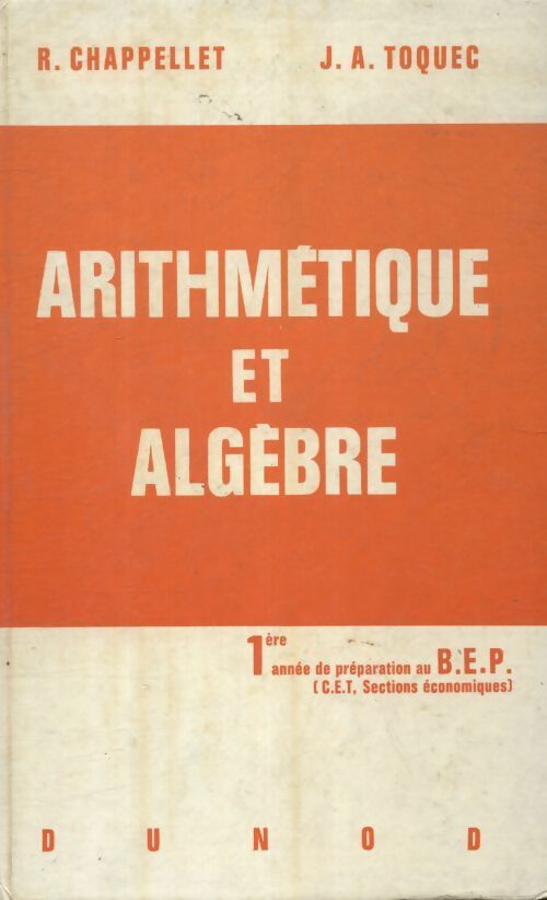 Arithmétique et algèbre 1ère BEP - R. Chappellet - Livre
