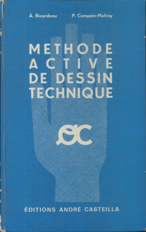 Methode active de dessin technique - Pierre Compain-Mefray - Livre