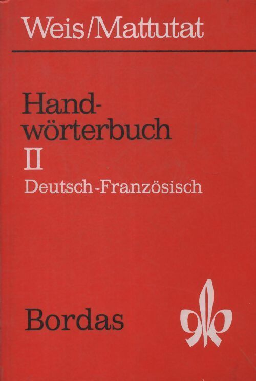 Hand-Wörterbuch Tome I : Deutsch-Französisch - Heinrich Mattutat - Livre