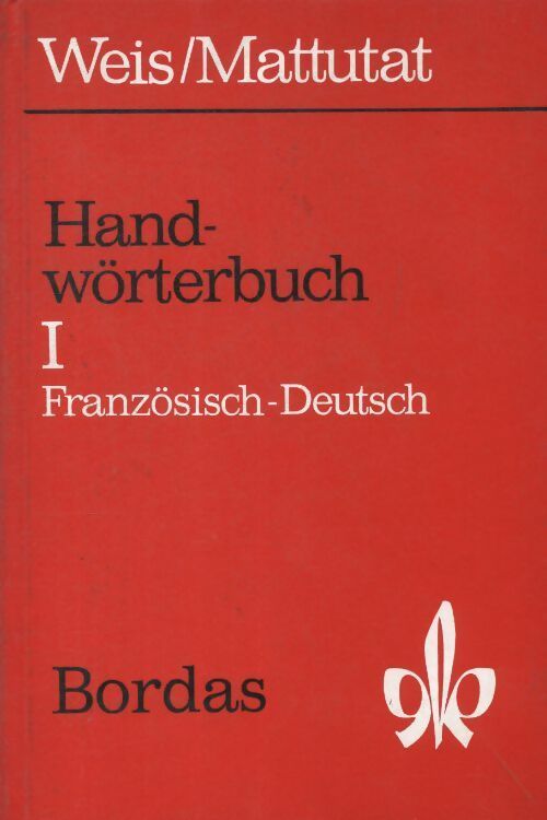 Hand-Wörterbuch Tome II : Französisch-Deutsch - Heinrich Mattutat - Livre