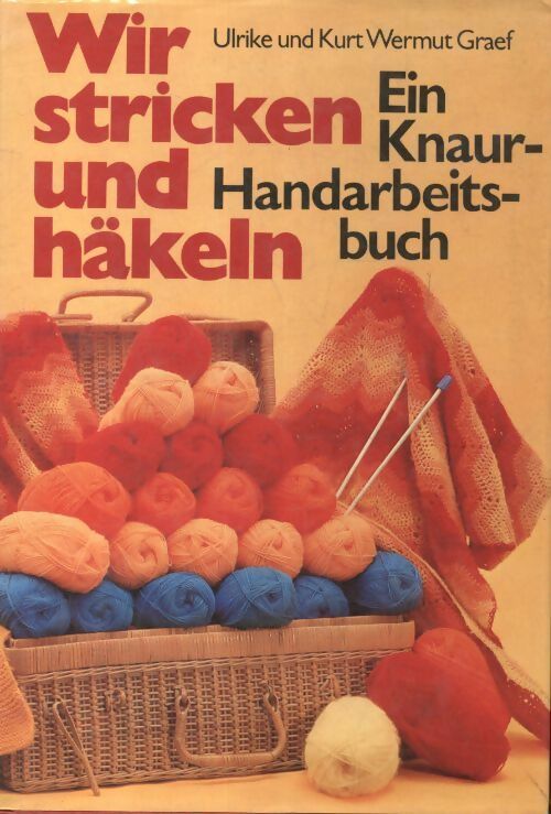 Wir stricken und häkeln - Collectif - Livre