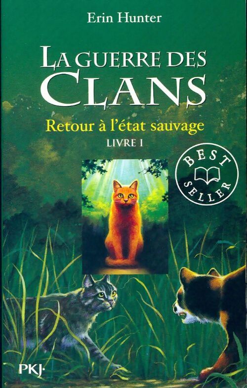 La guerre des clans cycle 1 Tome I : Retour à l'état sauvage - Erin Hunter - Livre