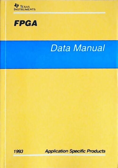 FPGA : Data manual 1993 - Collectif - Livre
