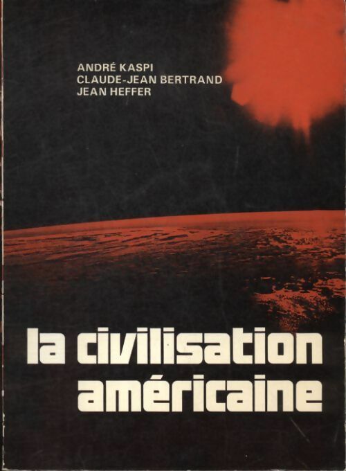 La civilisation américaine - Collectif - Livre