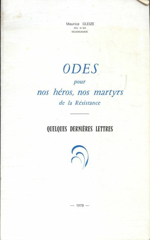 Odes pour nos héros, nos martyrs de la Résistance - Maurice Gleize - Livre