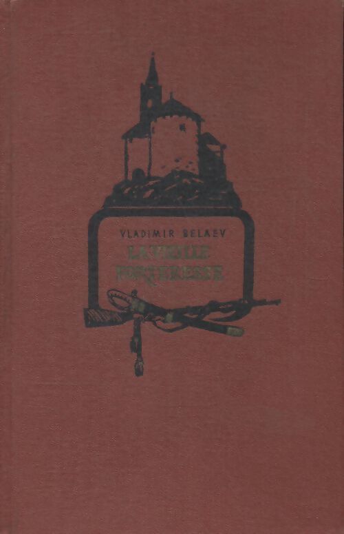 La vieille forteresse - Vladimir Bélaev - Livre