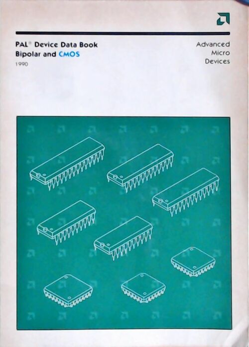 PAL Device Data book Bipolar and CMOS 1990 - Collectif - Livre