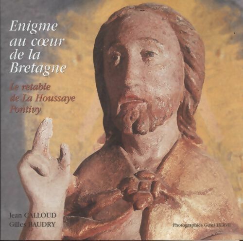 Énigme au coeur de la Bretagne : Le retable de la Houssaye - Jean Calloud - Livre