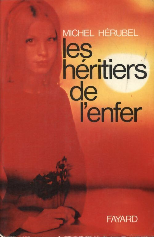 Les héritiers de l'enfer - Michel Hérubel - Livre