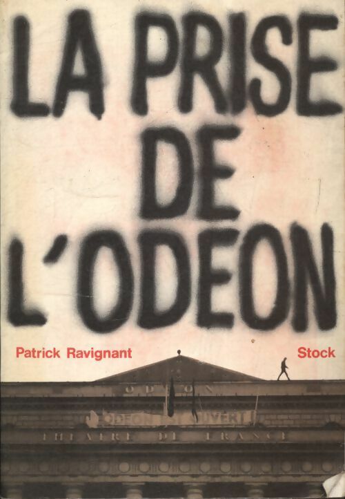La prise de l'odéon - Patrick Ravignant - Livre