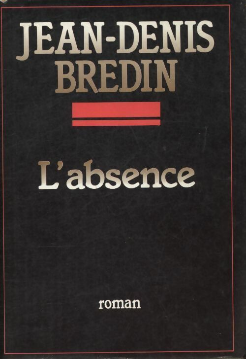 L'absence - Jean-Denis Bredin - Livre