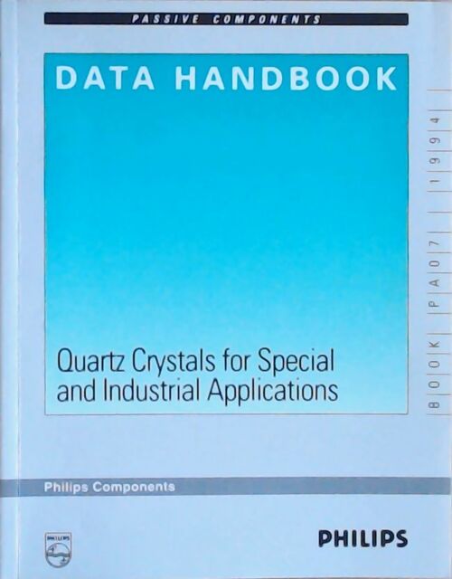Quartz crystals for special and industrial applications : Data handbook 1994 - Collectif - Livre