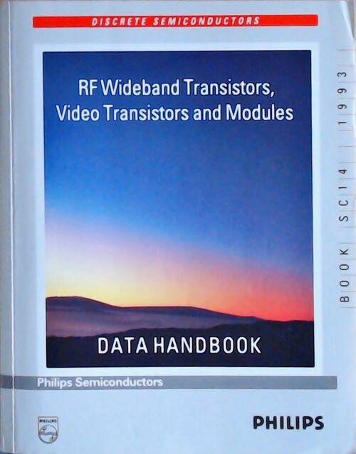 RF wideband transistors, video transistors and modules : Data handbook 1993 - Collectif - Livre