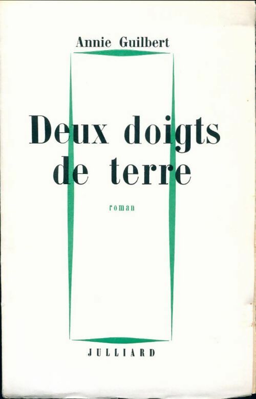 Deux doigts de terre - Annie Guilbert - Livre