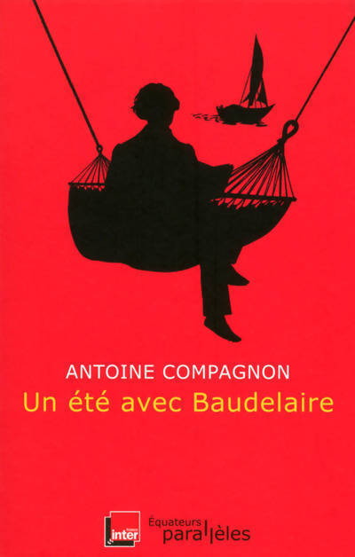 Un été avec Baudelaire - Antoine Compagnon - Livre
