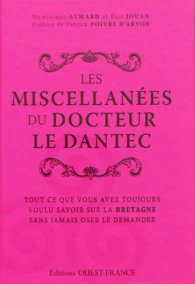 Les miscellanées du docteur le Dantec - Dominique Aymard - Livre