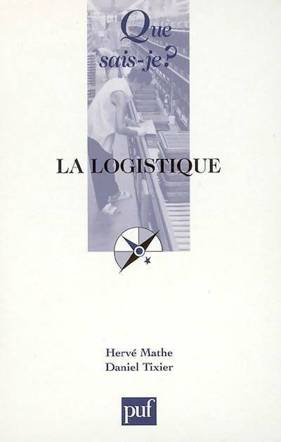 La logistique - Daniel Tixier - Livre