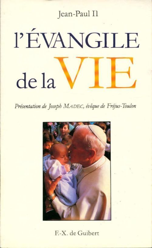 L'Evangile de la vie. Lettre encyclique Evangelium vitae - Collectif - Livre