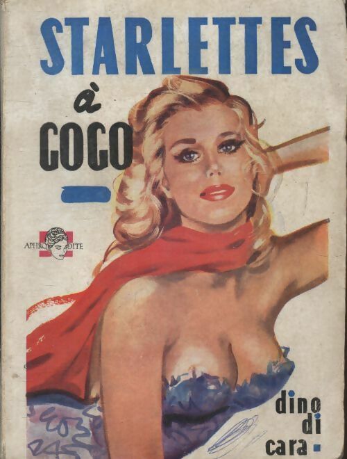 Starlettes à gogo - Dino Di Cara - Livre