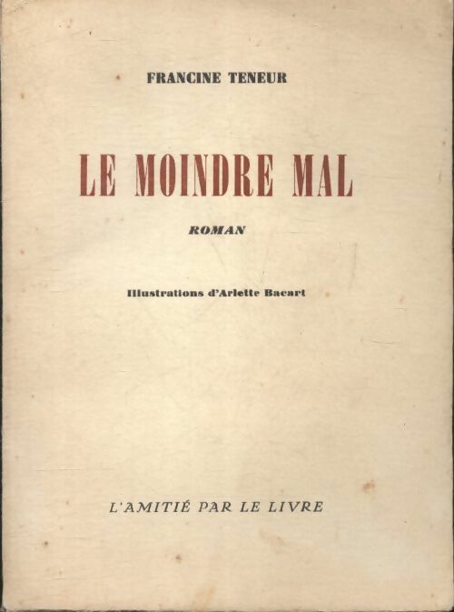  Le moindre mal  - Francine Teneur - Livre