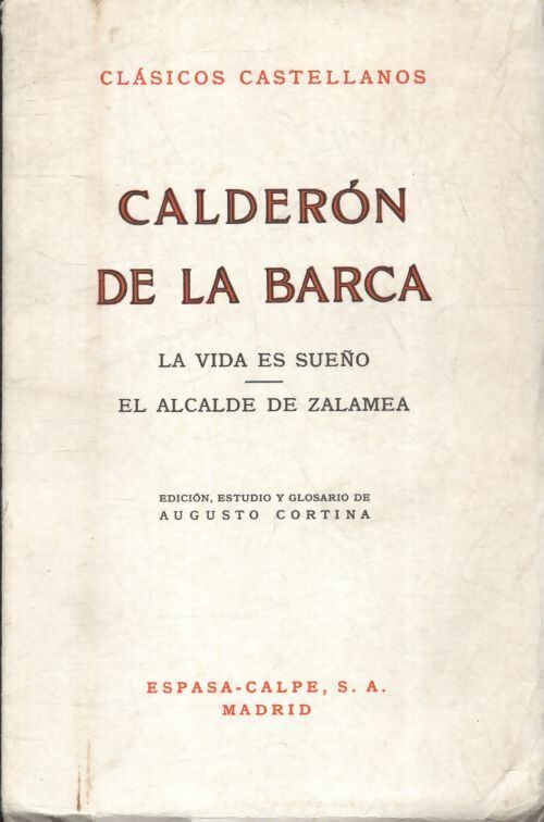El alcade de Zalamea / La vida es sueño - Pedro Calderon de la Barca - Livre