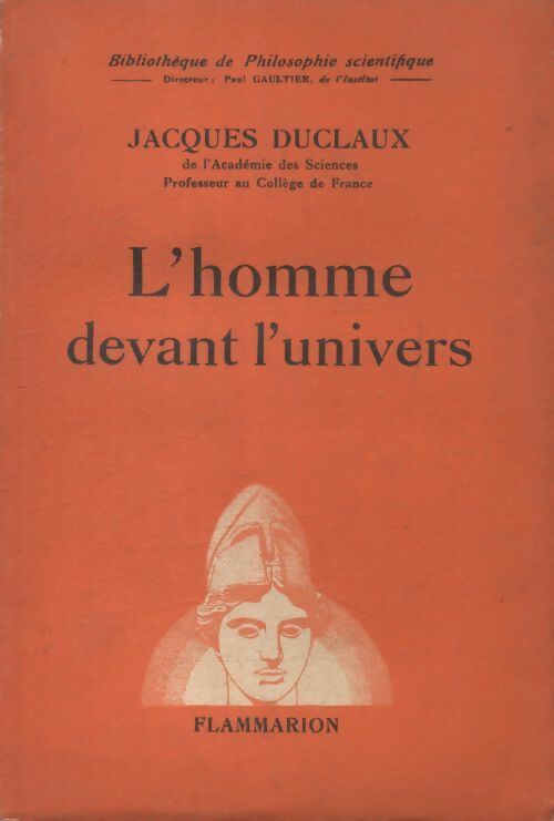L'homme devant l'univers - Jacques Duclaux - Livre