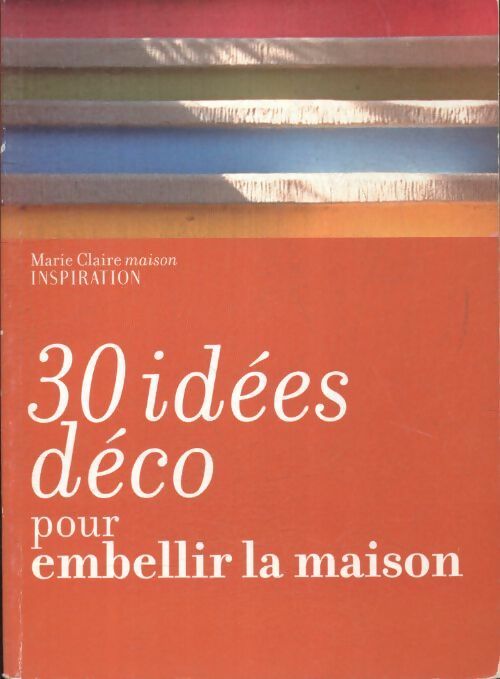30 idées déco pour embellir la maison - Collectif - Livre