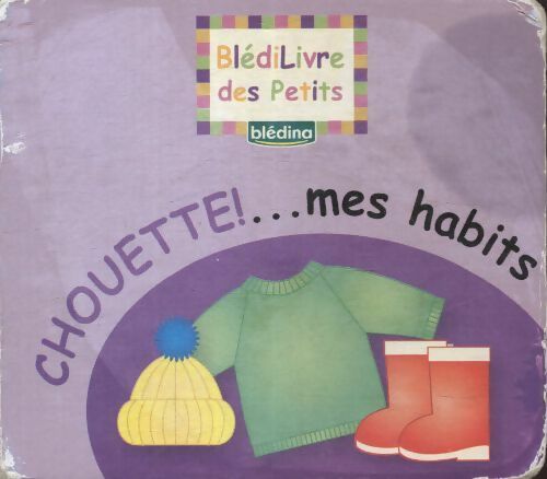 Chouette mes habits - Inconnu - Livre