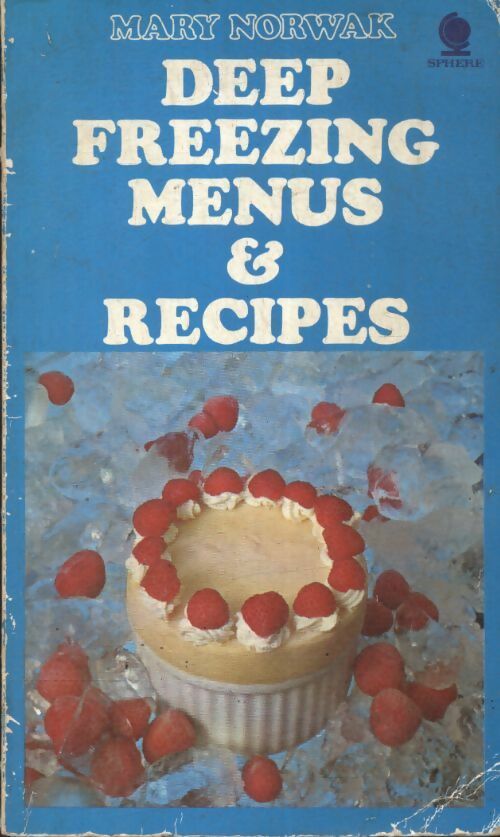 Deep freezing menus & recipes - Mary Norwak - Livre