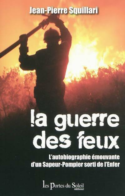 La guerre des feux - Jean-Pierre Squillari - Livre