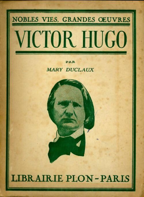 Victor Hugo - Mary Duclaux - Livre