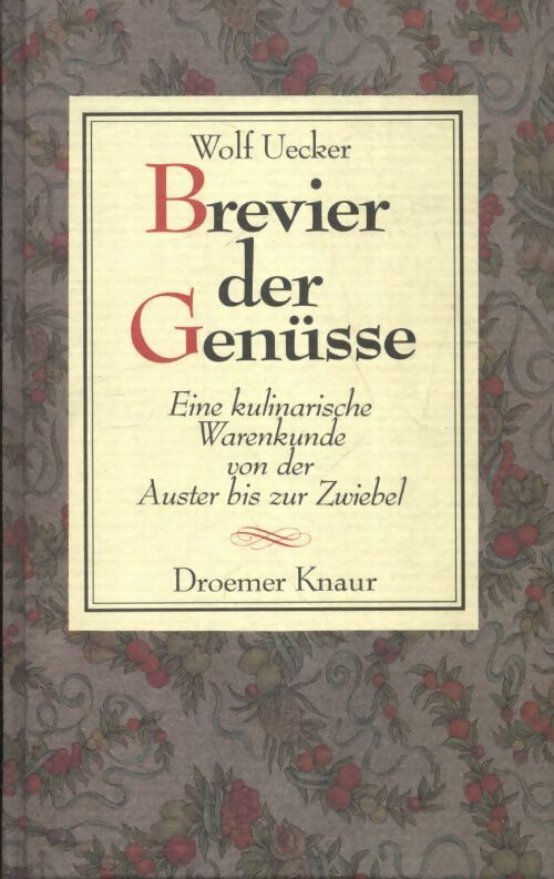 Brevier der Genüsse - Wolf Uecker - Livre