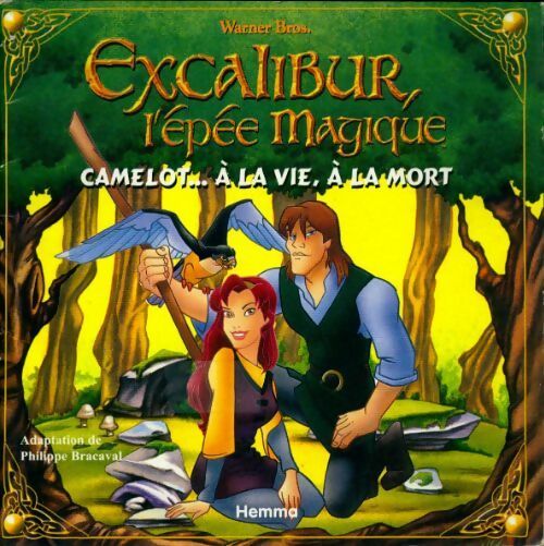 Excalibur l'épée magique. Camelot à la vie a la mort - Collectif - Livre