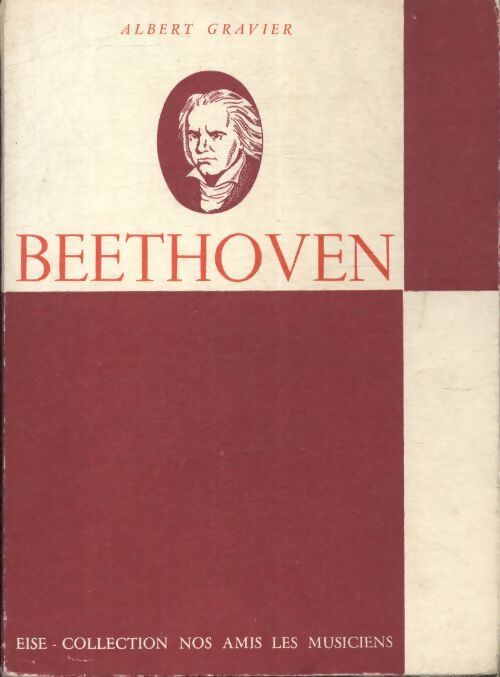 Ludwig van Beethoven - Albert Gravier - Livre