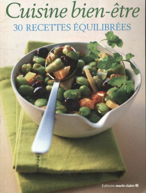 Cuisines bien-être : 30 recettes équilibrées - Collectif - Livre