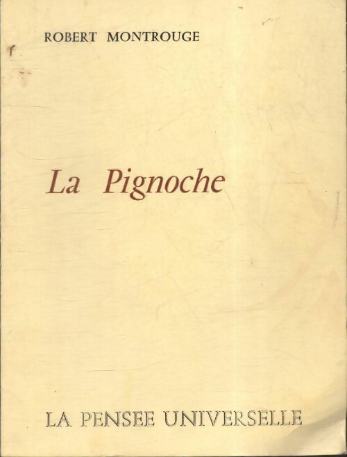 La Pignoche - Robert Montrouge - Livre