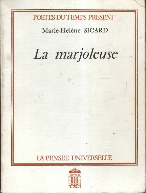 La marjoleuse - Marie-Hélène Sicard - Livre