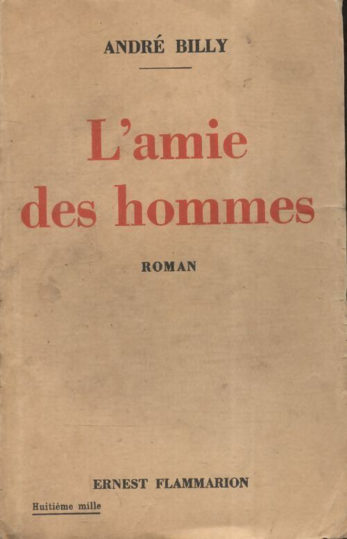 L'amie des hommes - André Billy - Livre