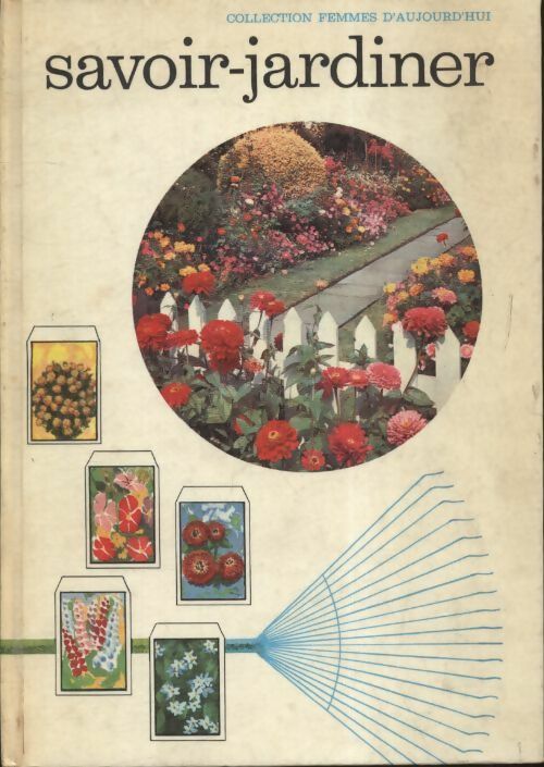 Le savoir jardiner - Collectif - Livre