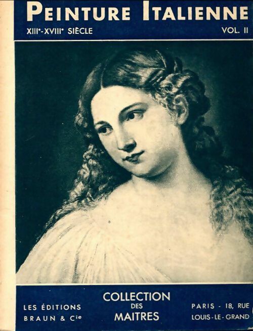 Peinture italienne XIIIe-XVIIIe siècle Tome II - Collectif - Livre