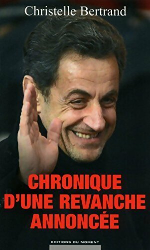 Chronique d'une revanche annoncée - Christelle Bertrand - Livre