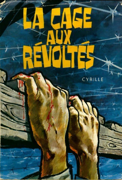La cage aux révoltés - Cyrille - Livre